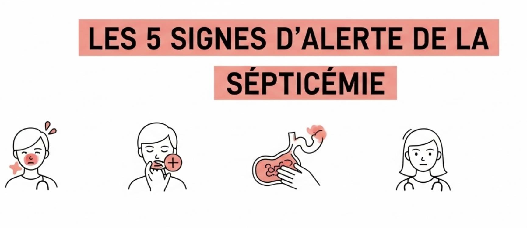 Les signes de la septicémie à ne jamais ignorer